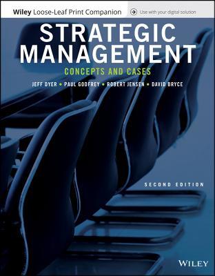 Read online Strategic Management: Concepts and Cases 2nd Edition Loose-Leaf Print Companion - Jeffrey H Dyer | ePub