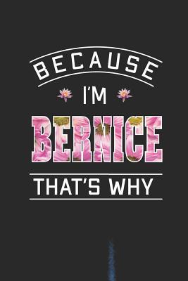 Read Because I'm Bernice That's Why: First Name Funny Sayings Personalized Customized Names Women Girl Mother's day Gift Notebook Journal -  file in ePub