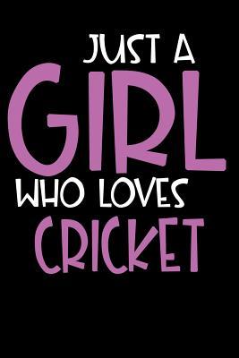 Read online Just A Girl Who Loves Cricket: Personalized Hobbie Journal for Women / Girls Custom Journal Notebook, Personalized Gift Perfect for School, Writing Poetry, Daily Diary, Gratitude Writing, Travel Journal or Dream Journal -  file in ePub