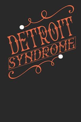 Read online Detroit Syndrome: Detroit Notebook Detroit Vacation Journal Handlettering Diary I Logbook 110 Journal Paper Pages Detroit Buch 6 x 9 -  | PDF