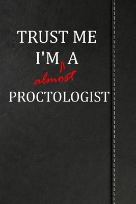 Read online Trust Me I'm almost a Proctologist: Comprehensive Garden Notebook with Garden Record Diary, Garden Plan Worksheet, Monthly or Seasonal Planting Planner, Expenses, Chore List, Highlights Simulated Leather - Heiden Fischer file in PDF