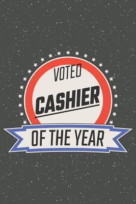 Download Voted Cashier Of The Year: Notebook, Planner or Journal - Size 6 x 9 - 110 Lined Pages - Office Equipment, Supplies - Great Gift Idea for Christmas or Birthday for a Cashier -  | PDF