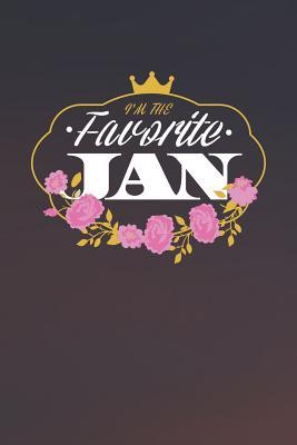 Download I'm The Favorite Jan: First Name Funny Sayings Personalized Customized Names Women Girl Mother's day Gift Notebook Journal -  | ePub