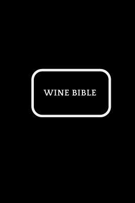 Read online Wine Bible: Portable Ultimate Wine Taste Log Booklet To Jot Down Wine Collection Dairy Journal Organizer Keep A Record & List of wines - Jason Soft file in PDF