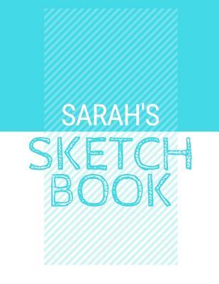 Download Sarah's Sketchbook: Personalized blue sketchbook with name: 120 Pages -  | PDF