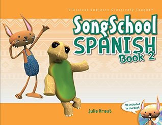 Read online Song School Spanish Book 2 w/ CD (Student Edition) - Julia Kraut | PDF