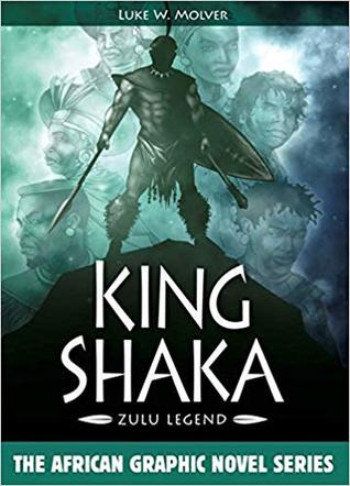 Download King Shaka: Zulu Legend (African Graphic Novel Series, #2) - Luke W. Molver file in PDF