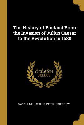 Read The History of England From the Invasion of Julius Caesar to the Revolution in 1688 - David Hume | ePub