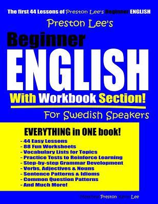 Read Preston Lee's Beginner English With Workbook Section For Swedish Speakers - Matthew Preston file in PDF