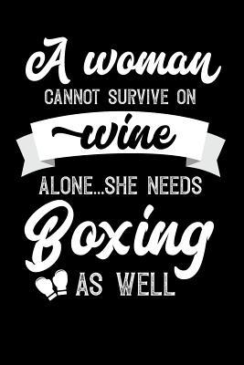 Read online A Woman Cannot Survive On Wine Alone She Needs Boxing As Well: 100 page 6x 9 Organizer Journal for Mom to jot down the weekly plans, family planning, budgeting, goal setting, meal ideas, trackers, family planning and general notes - Darren Well file in ePub