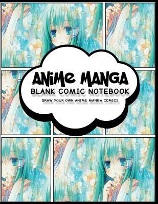 Read online Anime Manga Blank Comic Notebook: Anime Design (5) - Create Your Own Anime Manga Comic Book, Variety of Comic Templates For Anime Figure Drawing - Amt Comics | PDF