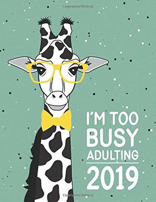 Download I'm Too Busy Adulting: Giraffe on Mint Background - A Large Horizontal 12 Month Motivational Calendar Diary Planner for 2019 (Monday Start With UK Holidays) -  file in ePub
