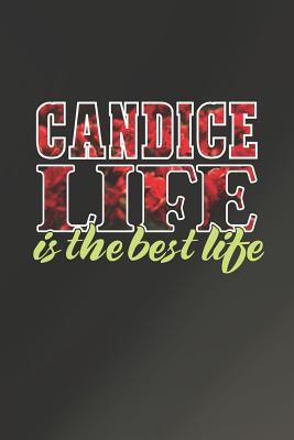 Read online Candice Life Is The Best Life: First Name Funny Sayings Personalized Customized Names Women Girl Mother's day Gift Notebook Journal -  | PDF
