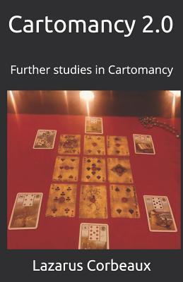 Read online Cartomancy 2.0: Further studies in Cartomancy - Lazarus Corbeaux file in PDF