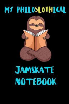 Read online My Philoslothical Jamskate Notebook: Blank Lined Notebook Journal Gift Idea For (Lazy) Sloth Spirit Animal Lovers -  file in PDF