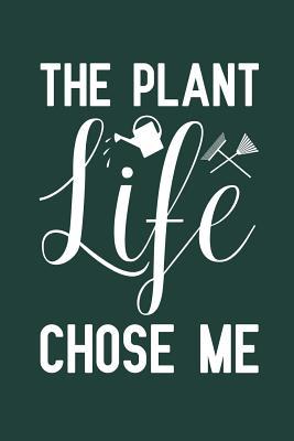 Download The Plant Life Chose Me: Notebook to Write in for Father's Day, father's day gifts for gardeners, Gardening journal, Gardener notebook, Dad gardening gifts, gardening day gifts -  file in PDF
