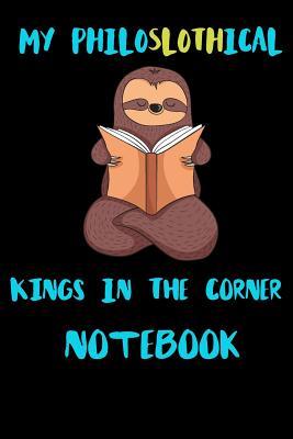 Read online My Philoslothical Kings In The Corner Notebook: Blank Lined Notebook Journal Gift Idea For (Lazy) Sloth Spirit Animal Lovers -  | PDF