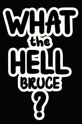 Download What the Hell Bruce?: College Ruled Composition Book - James Goode | ePub
