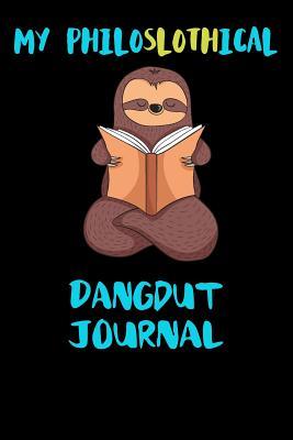 Download My Philoslothical Dangdut Journal: Blank Lined Notebook Journal Gift Idea For (Lazy) Sloth Spirit Animal Lovers -  file in PDF