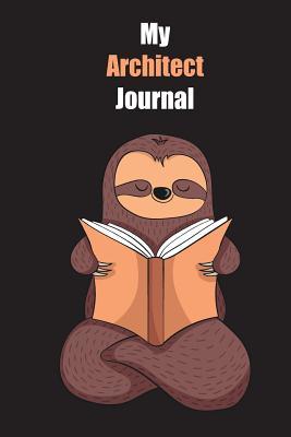 Download My Architect Journal: With A Cute Sloth Reading, Blank Lined Notebook Journal Gift Idea With Black Background Cover - Slowum Publishing | ePub