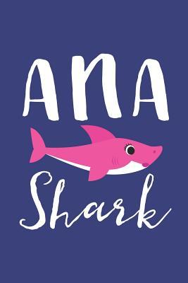 Read online Ana Shark: A Blank Lined Journal for Moms and Mothers Who Love to Write. Makes a Perfect Mother's Day Gift If They Go By This Cute Mommy Nickname. -  | ePub