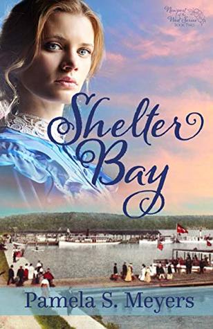 Read Shelter Bay (Newport of the West Series Book 2) - Pamela S. Meyers | ePub