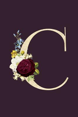 Download C: Monogram Initial C Flower Journal For Women And Girls, Botanical Flower Floral Decor, 6 x 9 Journal Notebook Diary For Writing Monogrammed Notebook -  | ePub