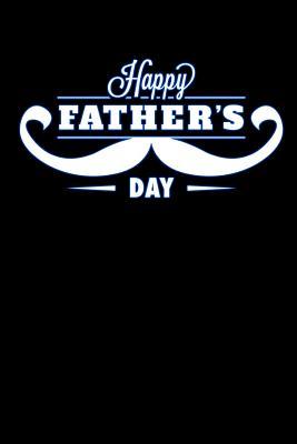 Read happy fathers day: Lined Notebook / Diary / Journal To Write In 6x9 for papa, grandpa, uncle, law stepdad in fathers day mustache grandpa - Daddy World Publishers file in PDF