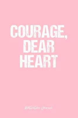 Read Motivation Journal: Dot Grid Gift Idea - Courage, Dear Heart Motivation Quote Journal - Pink Dotted Diary, Planner, Gratitude, Writing, Travel, Goal, Bullet Notebook - 6x9 120 pages -  | PDF