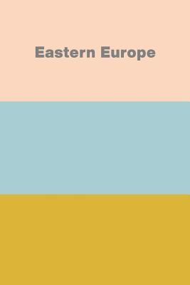 Read online Eastern Europe: Cute Lined Travel Journal in Yellow and Blue for Planning and Journaling Your Trip - Juniper Wren Journals | PDF