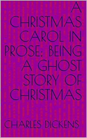 Download A Christmas Carol in Prose; Being a Ghost Story of Christmas - Charles Dickens | PDF