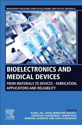 Download Bioelectronics and Medical Devices: From Materials to Devices - Fabrication, Applications and Reliability - Kunal Pal file in PDF