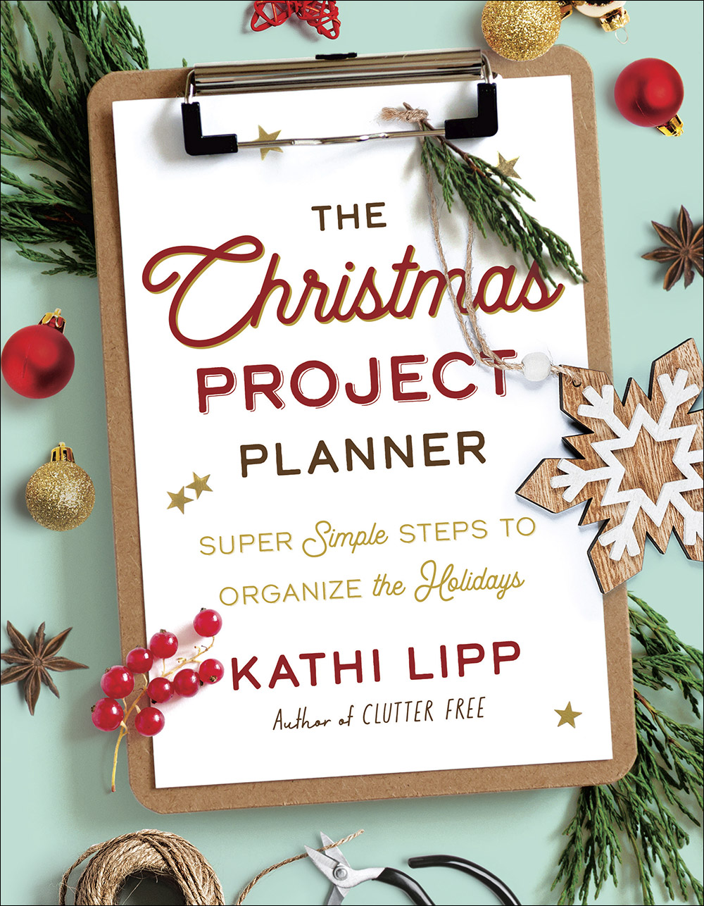 Read The Christmas Project Planner: Super Simple Steps to Organize the Holidays - Kathi Lipp file in ePub
