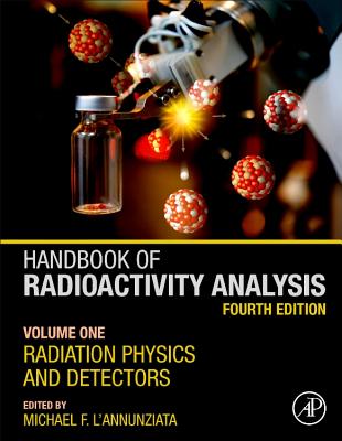 Download Handbook of Radioactivity Analysis: Volume 1: Radiation Physics and Detectors - Michael F. L'Annunziata | ePub