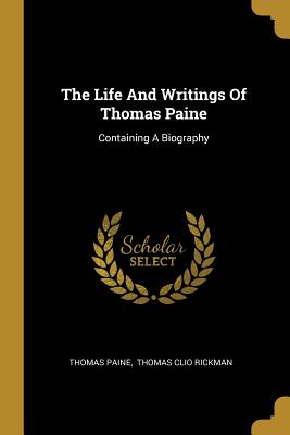 Read online The Life And Writings Of Thomas Paine: Containing A Biography - Thomas Paine | ePub