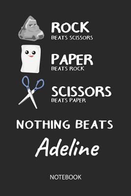 Download Nothing Beats Adeline - Notebook: Rock - Paper - Scissors - Game Pun - Blank Lined Kawaii Personalized & Customized Name School Notebook / Journal for Girls & Women. Cute Desk Accessories & First Day Of School, Birthday, Christmas & Name Day Gift. - Rockpaperscissors Publishing file in ePub