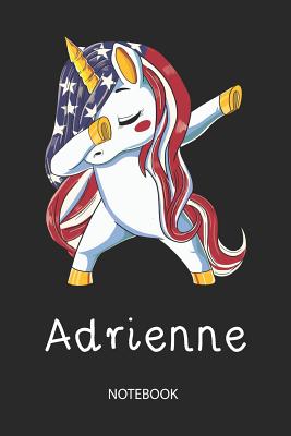 Read online Adrienne - Notebook: Blank Lined Personalized & Customized Name Patriotic USA Flag Hair Dabbing Unicorn School Notebook / Journal for Girls & Women. Funny Unicorn Desk Accessories & First Day Of School, 4th of July, Birthday, Christmas & Name Day Gift. -  file in PDF