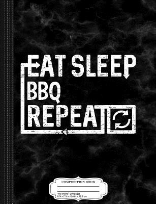 Read online Eat Sleep BBQ: Composition Notebook College Ruled 93/4 x 71/2 100 Sheets 200 Pages For Writing -  | PDF