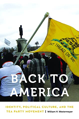 Read Back to America: Identity, Political Culture, and the Tea Party Movement - William H. Westermeyer file in ePub