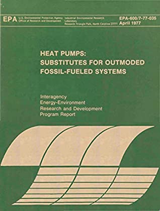 Read Heat Pumps: Substitutes for Outmoded Fossil-Fueled Systems - United States Environmental Protection Agency EPA file in PDF