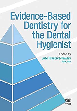 Download Evidence-Based Dentistry for the Dental Hygienist - Julie Frantsve-Hawley | PDF