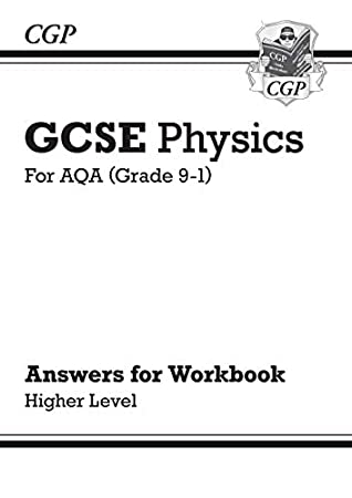 Read New Grade 9-1 GCSE Physics: AQA Answers (for Workbook) - Higher (CGP GCSE Physics 9-1 Revision) - CGP Books file in PDF