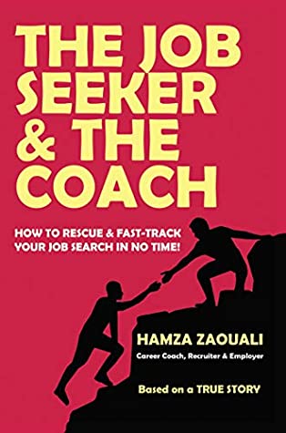 Download The Job Seeker & The Coach: How to Rescue and Fast-Track Your Job Search in No Time! - Hamza Zaouali | ePub