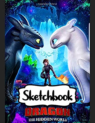 Full Download Sketchbook: How To Train Your Dragon Cute Toothless Night & Light Fury And Hiccup Astrid Couple The Viking Village, Doodling or Sketching,Notebook to  and Handbook) 110 Pages 8.5 x 11 Inches. - Funny Manga file in ePub