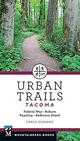 Read Online Urban Trails: Tacoma: Federal Way, Auburn, Puyallup, Anderson Island - Craig Romano file in ePub