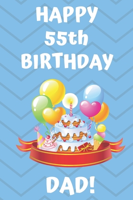 Full Download HAPPY 55th BIRTHDAY DAD!: Happy 55th Birthday Card Journal / Notebook / Diary / Greetings / Appreciation Gift (6 x 9 - 110 Blank Lined Pages) - Premier Publishing | PDF