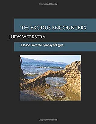 Download The Exodus Encounters: Escape From the Tyranny of Egypt - Judy Weerstra | ePub