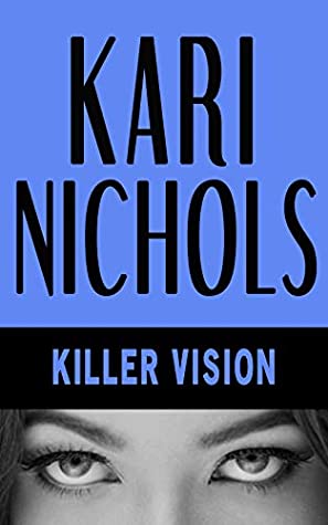 Download Killer Vision: A Detective Cass March Romantic Thriller - Kari Nichols file in ePub
