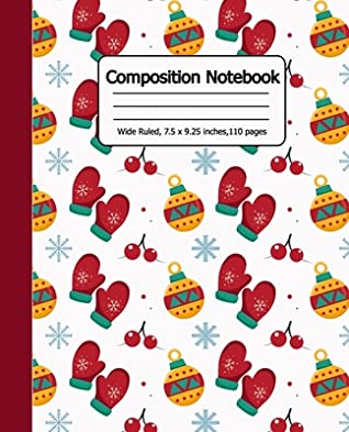 Full Download Composition Notebook: Xmas: Composition Journal Wide Ruled: 110 Pages Book for Kids Teens School Students And Teachers as a Cristmas Gift (Xmas Themed School Composition Notebook) -  file in ePub