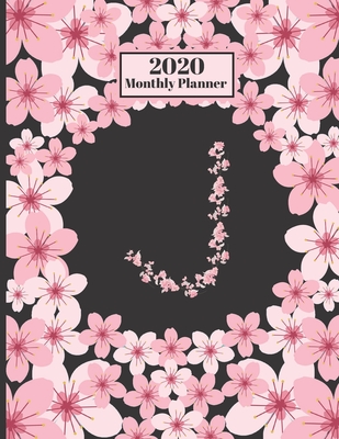 Download 2020 Monthly Planner: Personalized Monogram Initial J Letter J Appointment Calendar Organizer And Journal For Writing Cherry Blossoms Design - Dumkist Planners | PDF
